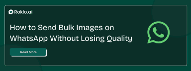 How to Send Bulk Images on WhatsApp Without Losing Quality