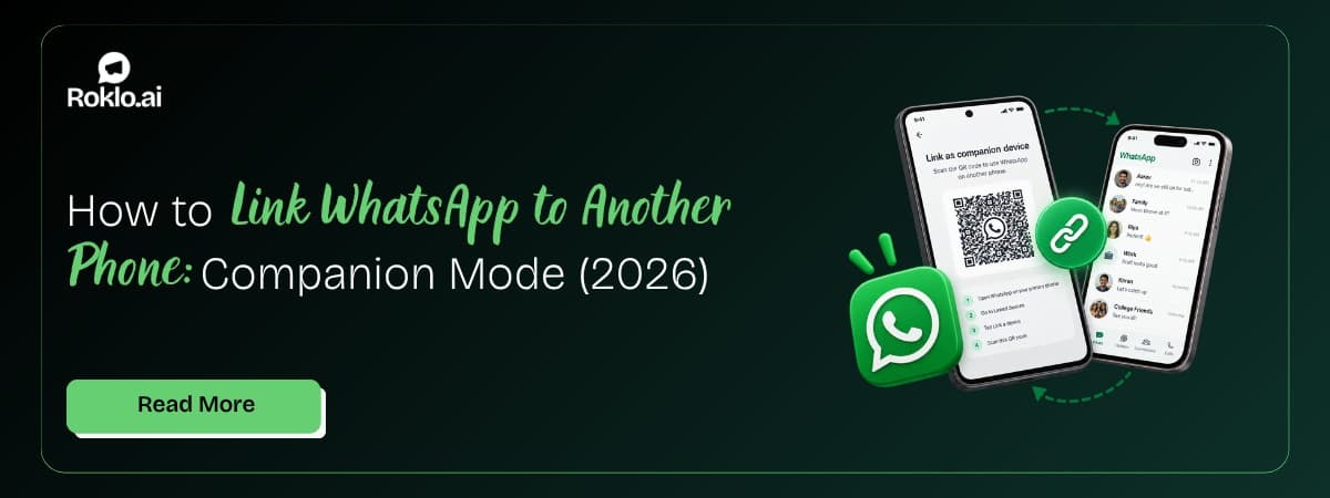 How to Link WhatsApp to Another Phone: Companion Mode (2026)