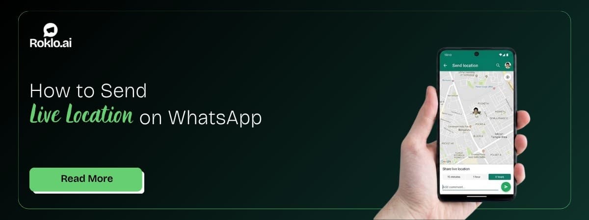 How to Send Live Location on WhatsApp: Android and iPhone